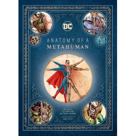 Dc Comics Anatomy Of A Metahuman